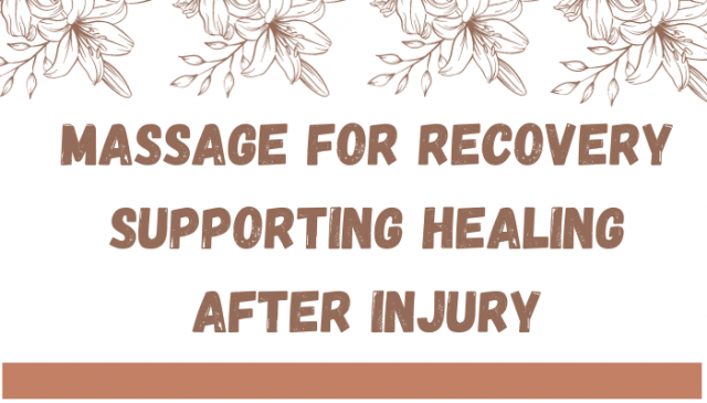 Massage for Recovery Supporting Healing After Injury